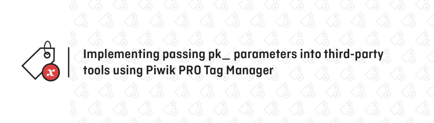 Learn how to implement pk_ parameters and pk_ tags, which are responsible for tracking campaign data and are an essential part of Piwik PRO reports.