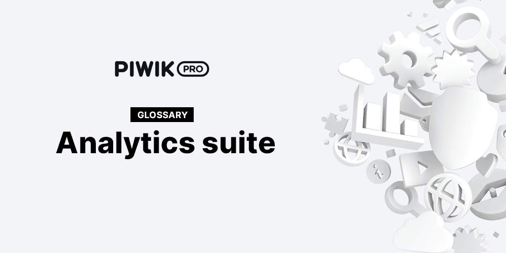 Tag Manager  Piwik PRO Analytics Suite