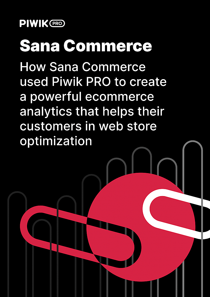 How Sana Commerce used Piwik PRO to create a powerful ecommerce analytics that helps their customers in web store optimization