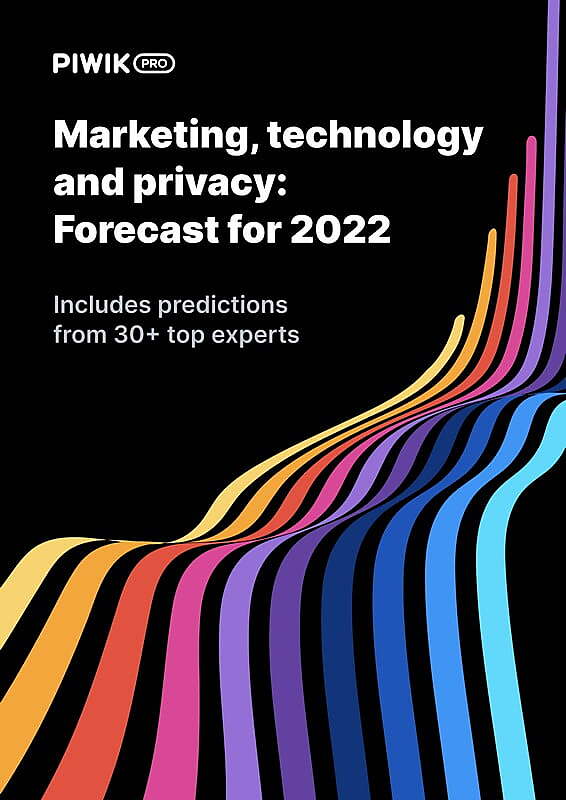 MARKETING, TECHNOLOGY & PRIVACY: Forecast for 2022