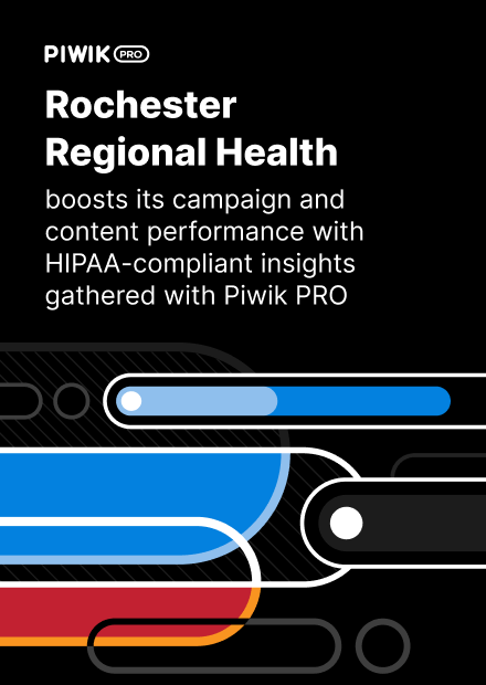 Rochester Regional Health boosts its campaign and content performance with HIPAA-compliant insights gathered with Piwik PRO